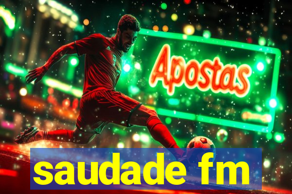 saudade fm